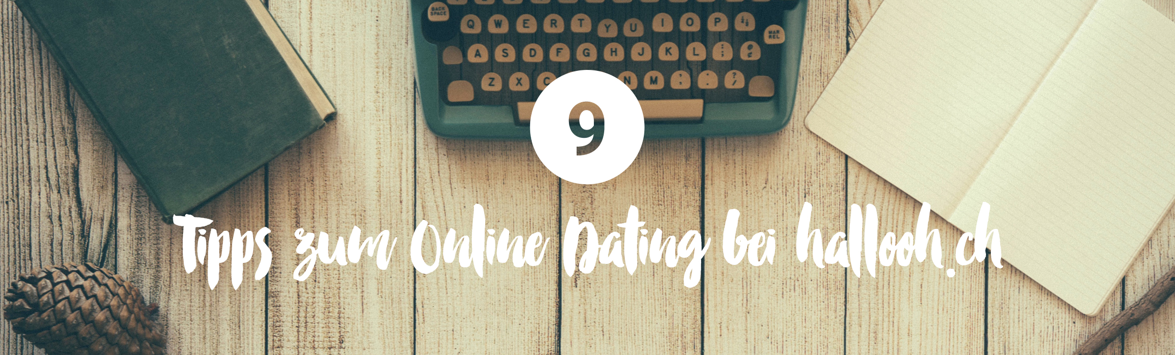 Tipps zum Online Dating bei hallooh.ch 